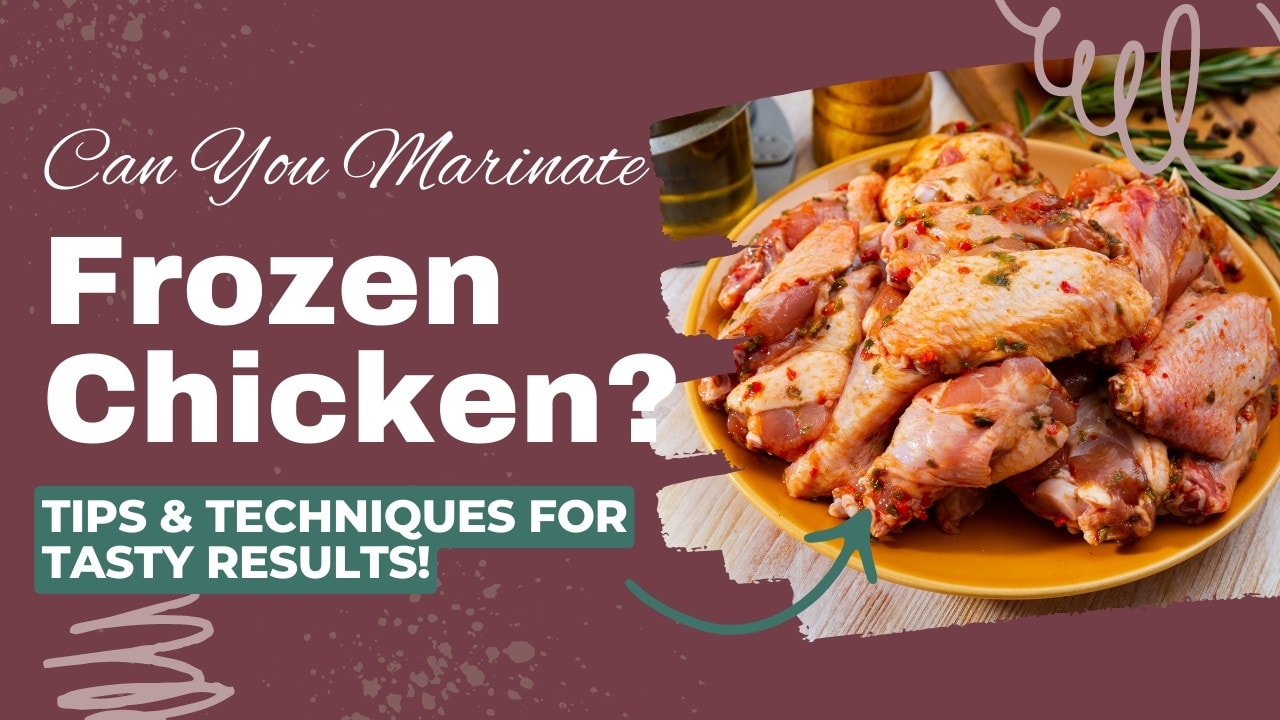 can you marinate frozen chicken