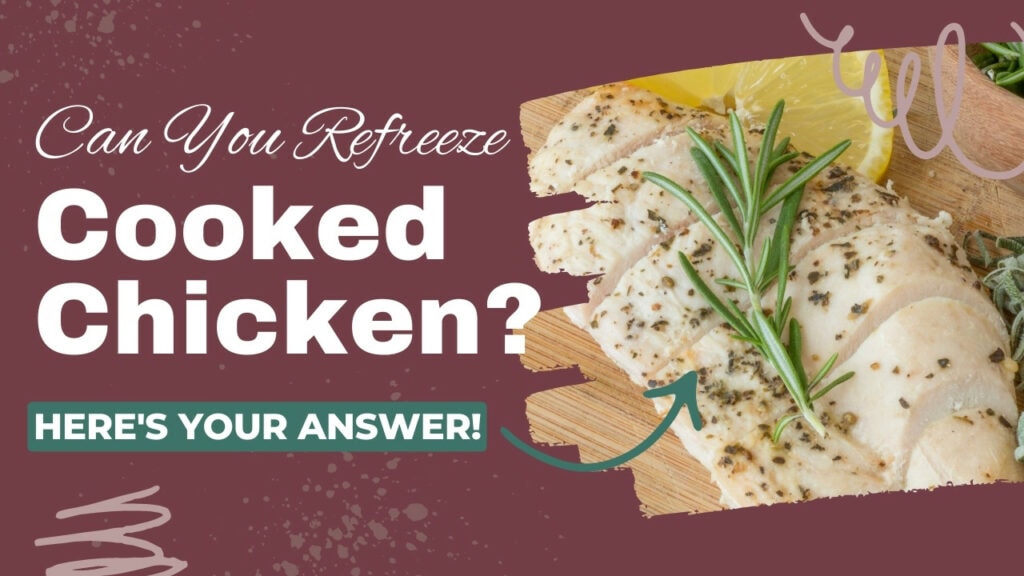 can you refreeze cooked chicken