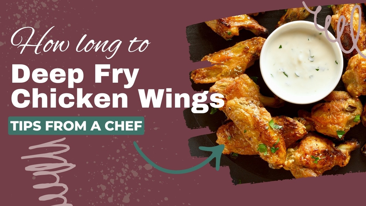 How Long to Deep Fry Chicken Wings