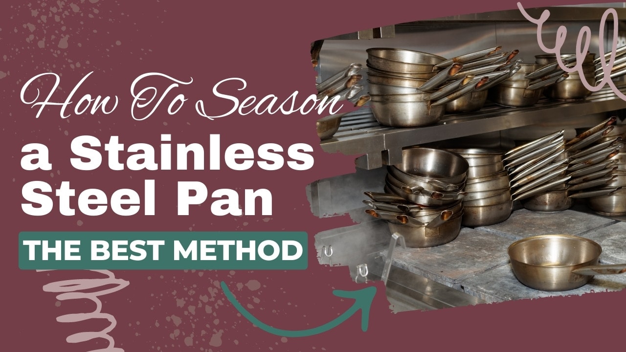 how to season stainless steel pan