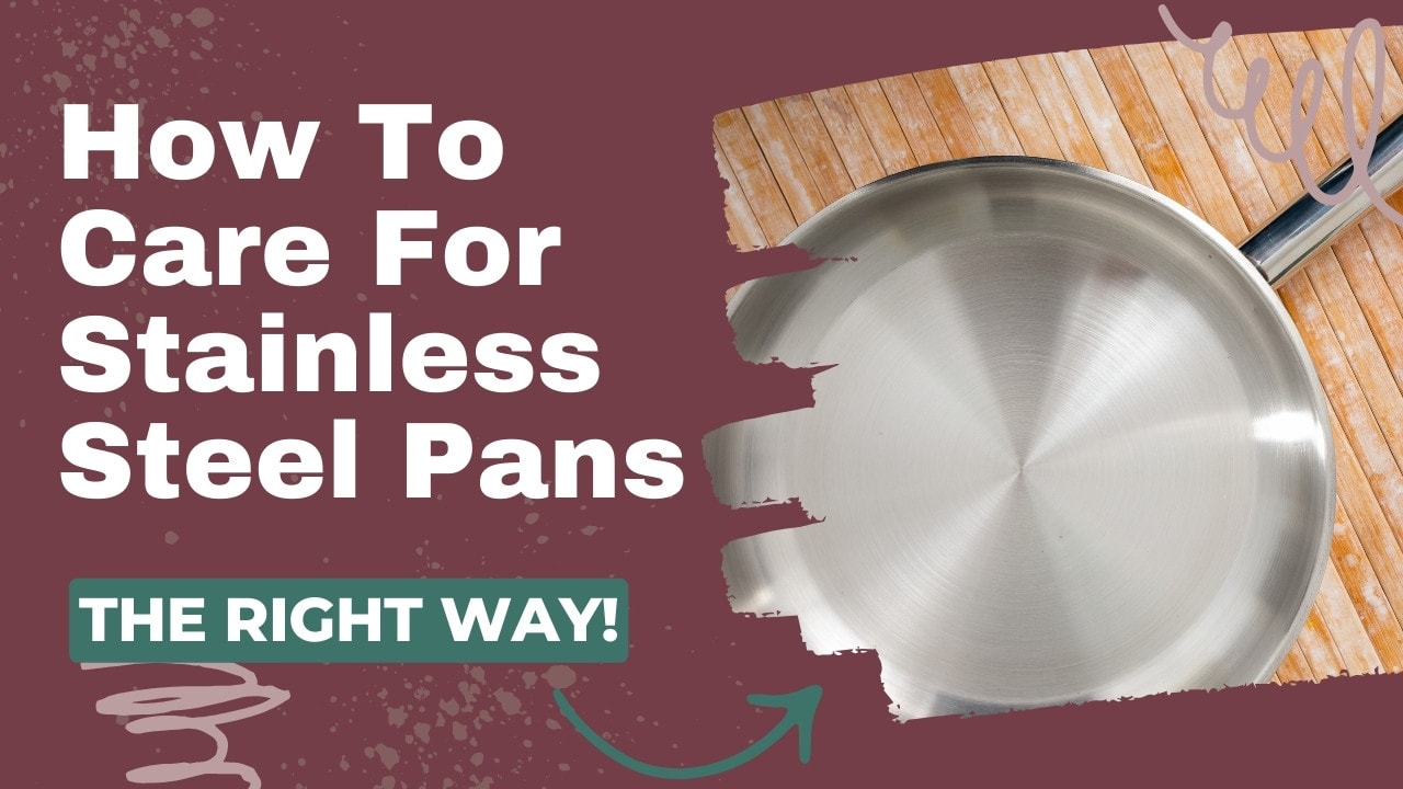 how to care for stainless steel pans