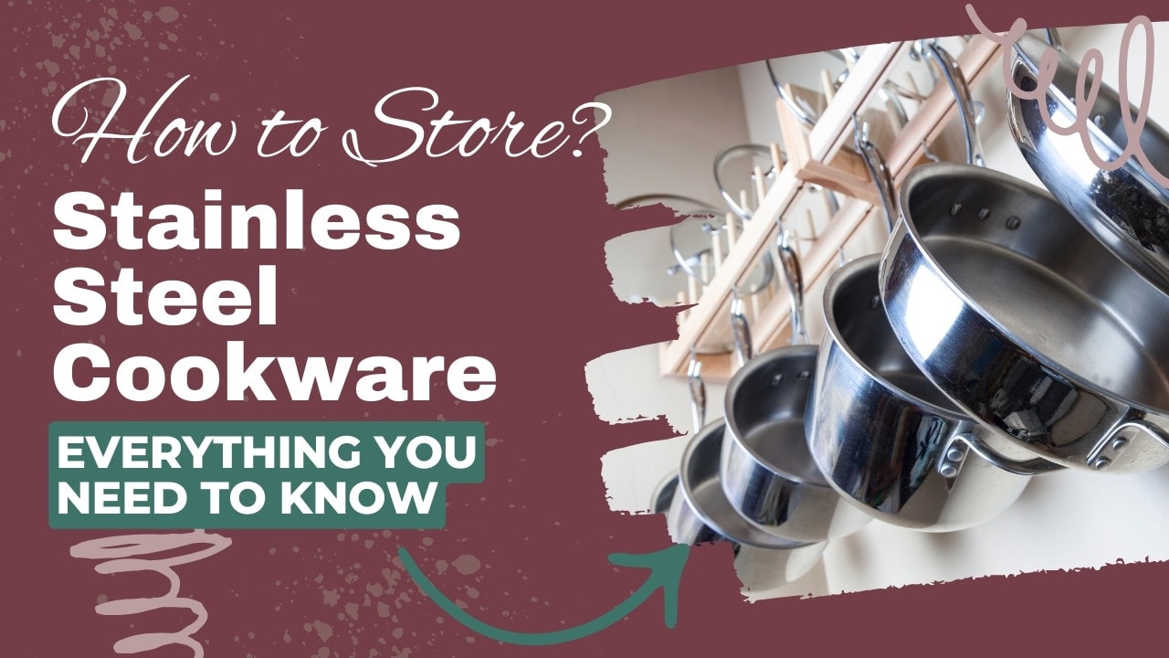 how to store stainless steel cookware