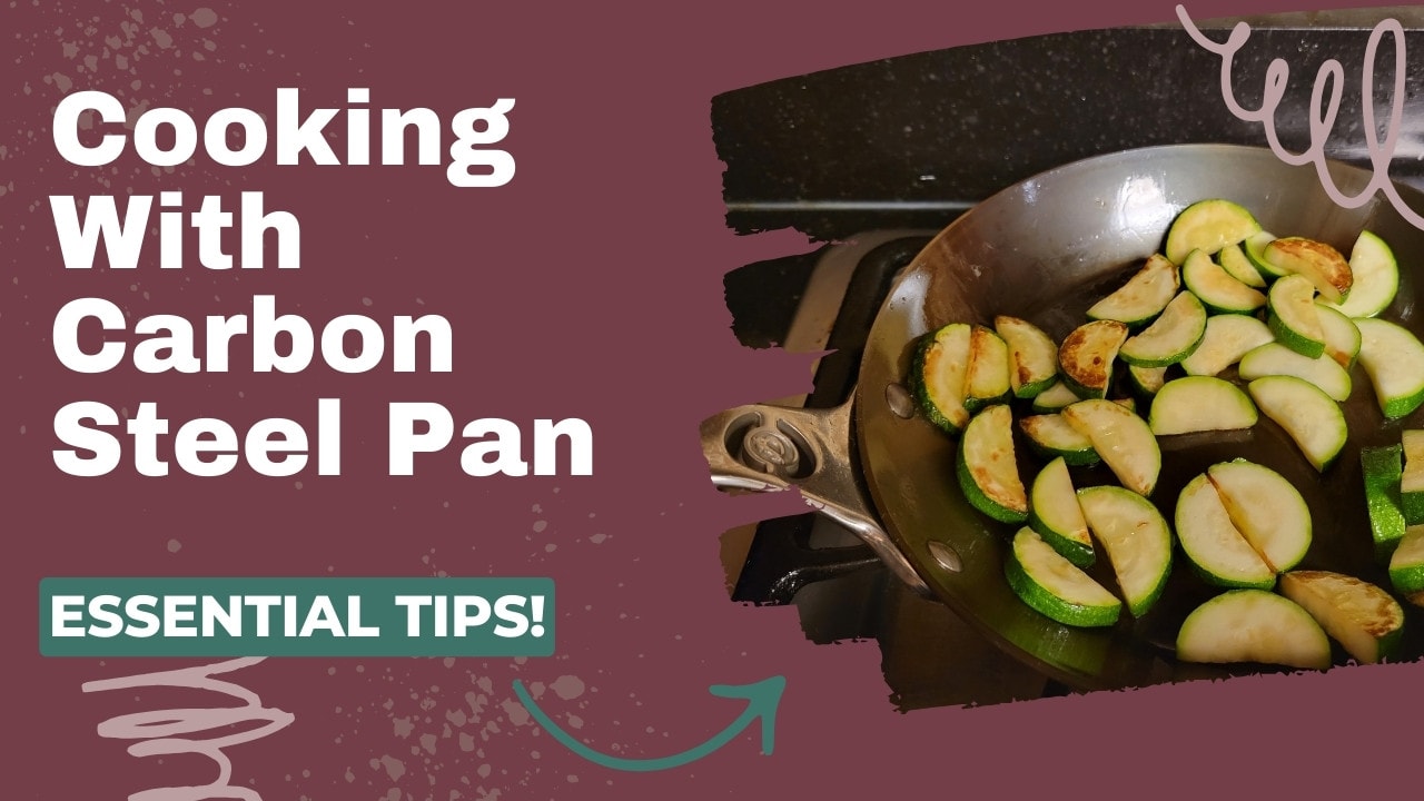 Cooking With Carbon Steel Pan