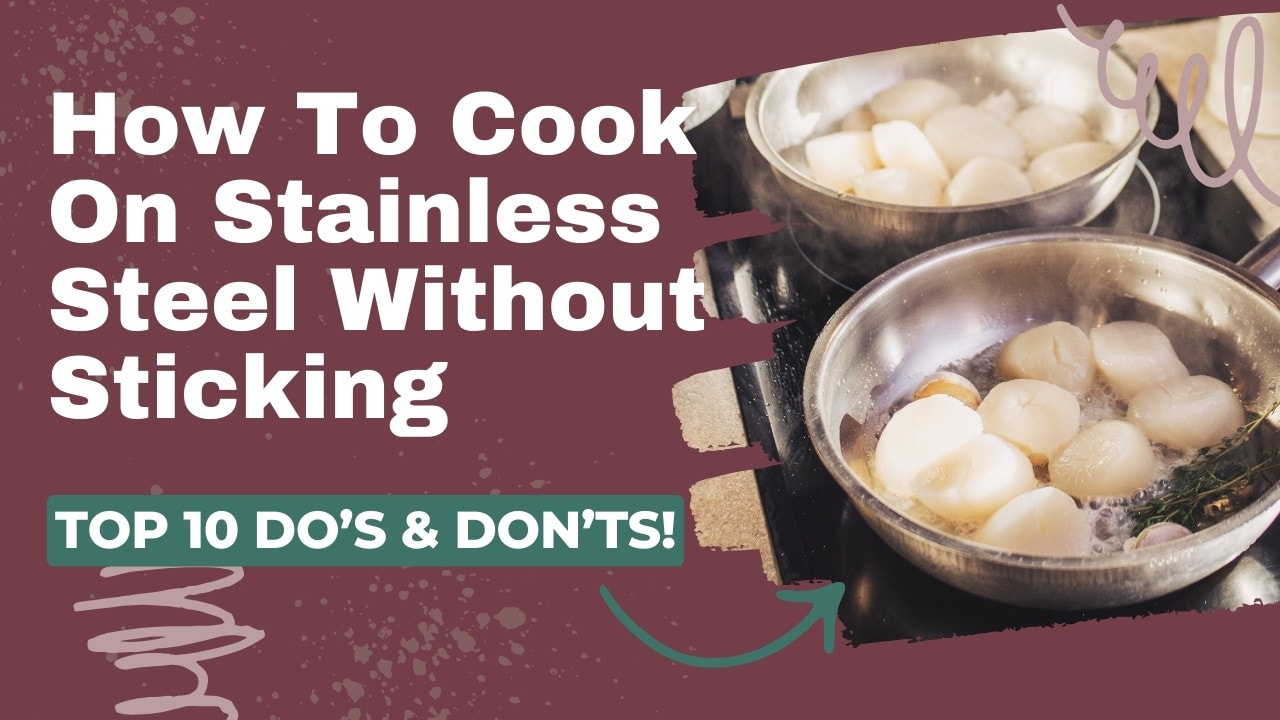 How To Cook On Stainless Steel Without Sticking