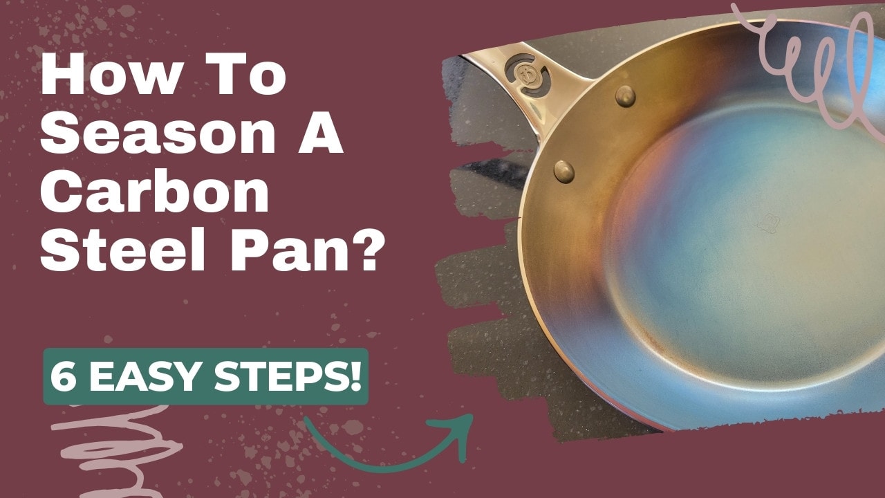 How To Season Carbon Steel Pan