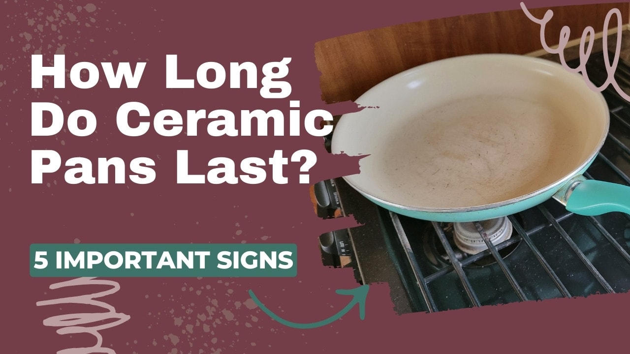 How Long Do Ceramic Pans Last