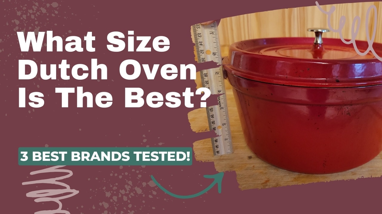 What Size Dutch Oven Is The Best