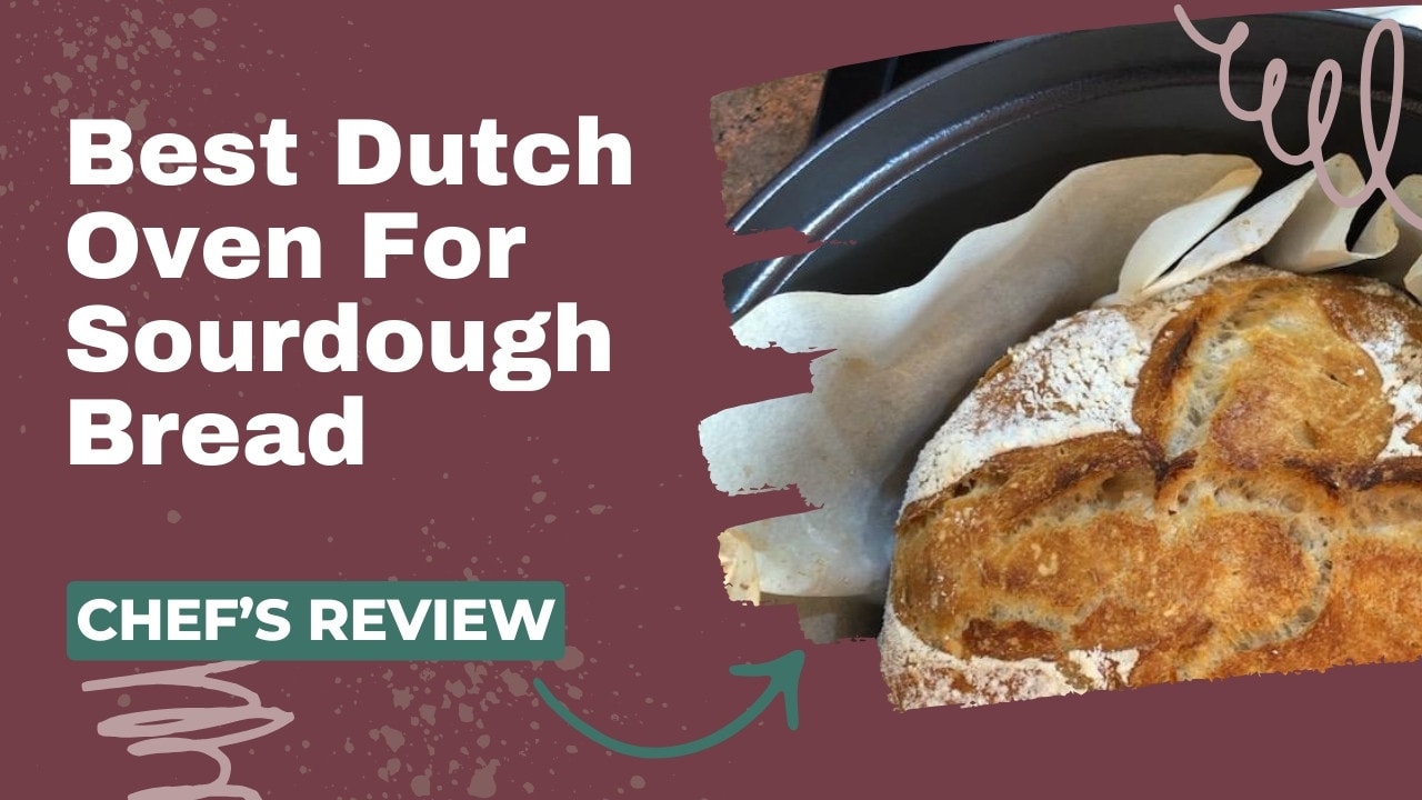 Best Dutch Oven For Sourdough Bread