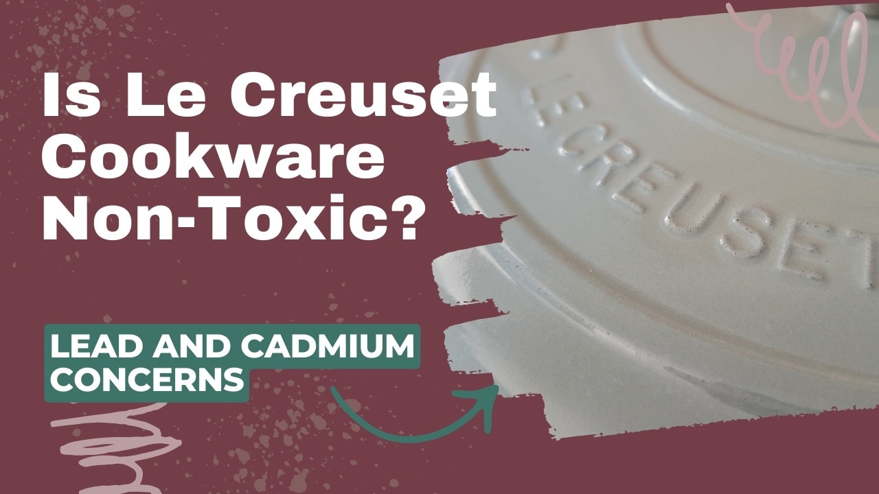 Is Le Creuset Non-Toxic