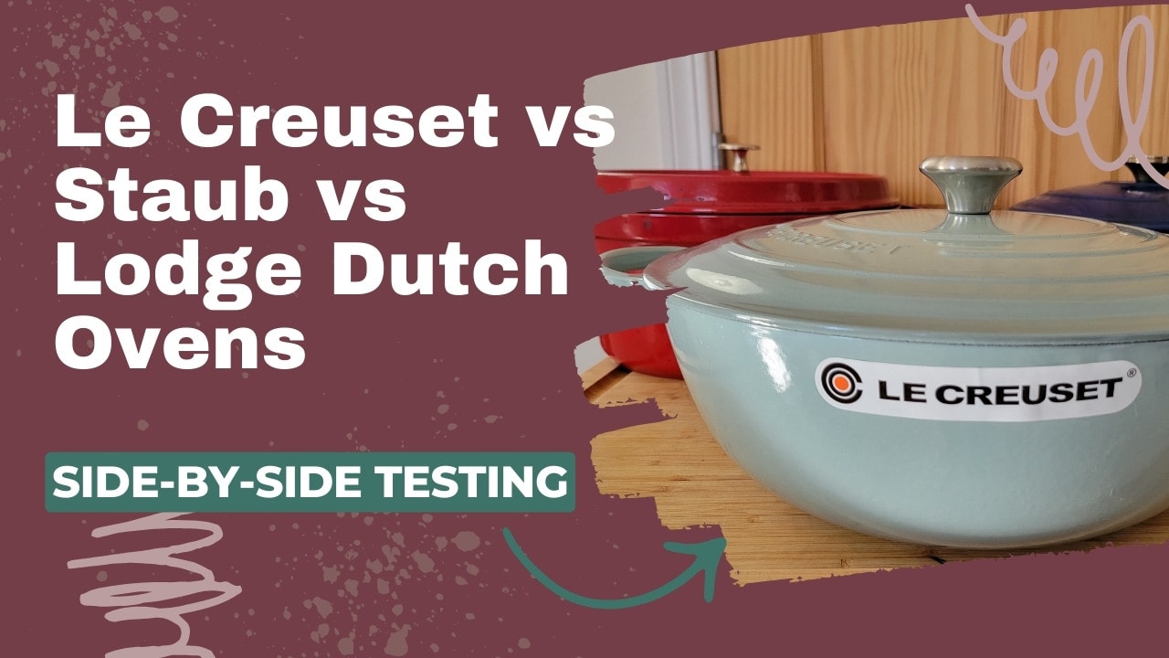 Le Creuset vs Staub vs Lodge Dutch Ovens