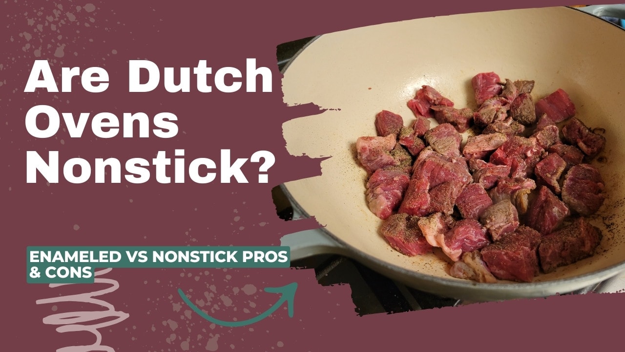 Are Dutch Ovens Nonstick