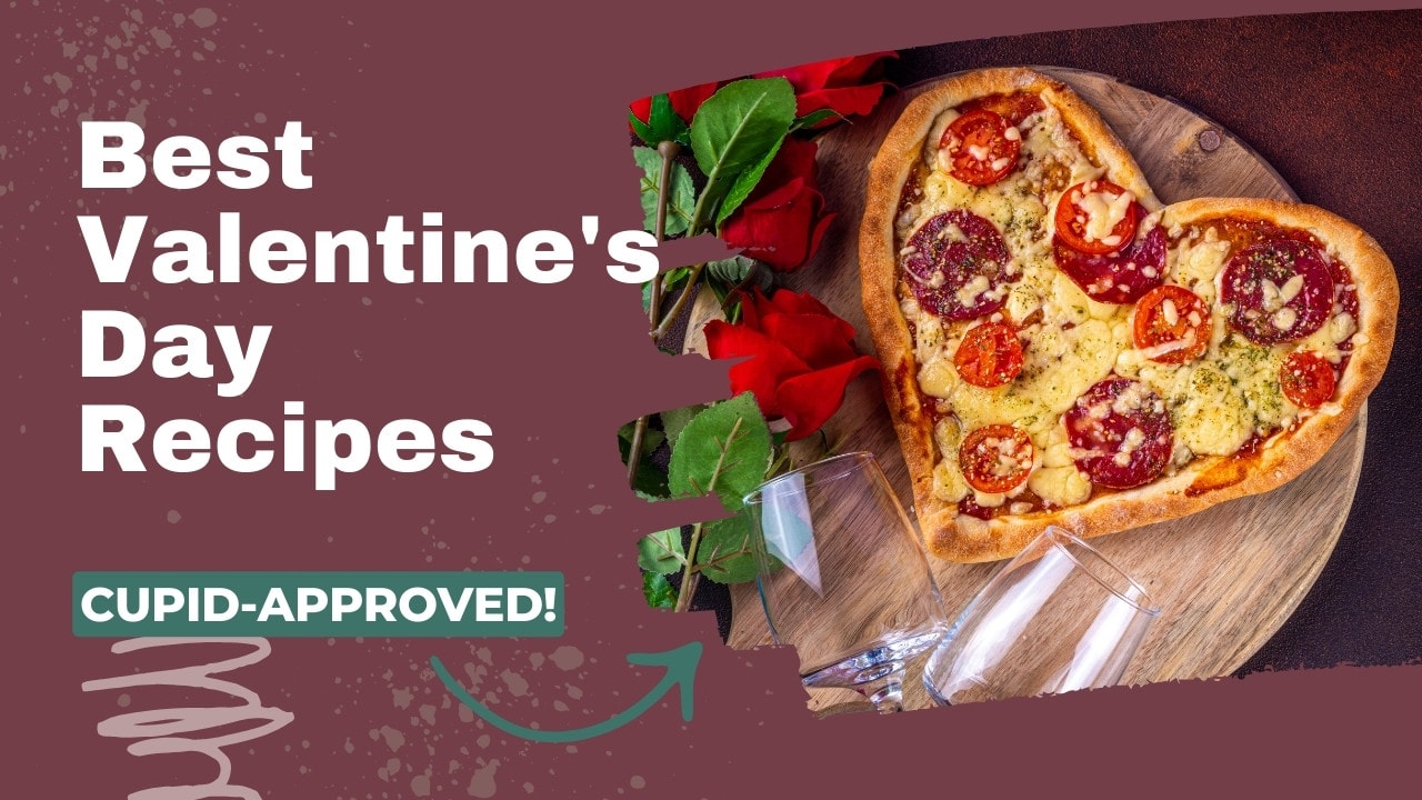Best Valentine's Day Recipes