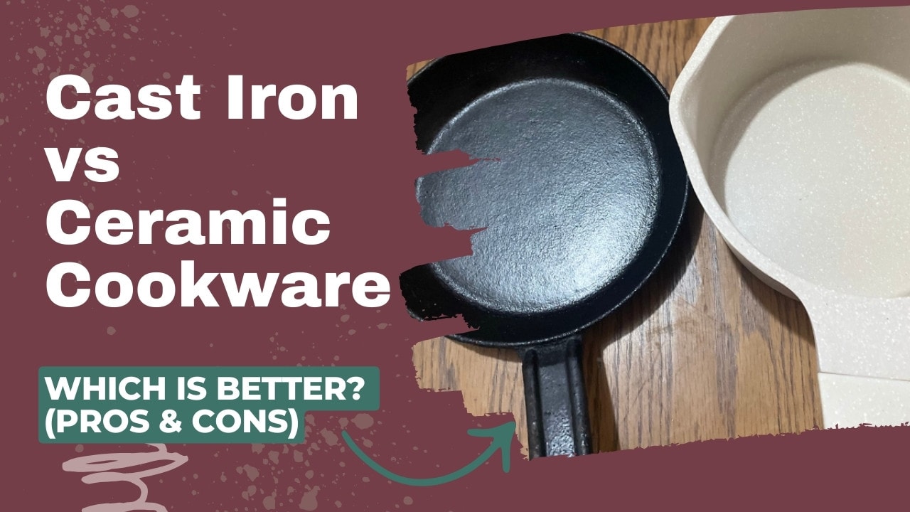 Cast Iron vs Ceramic Cookware