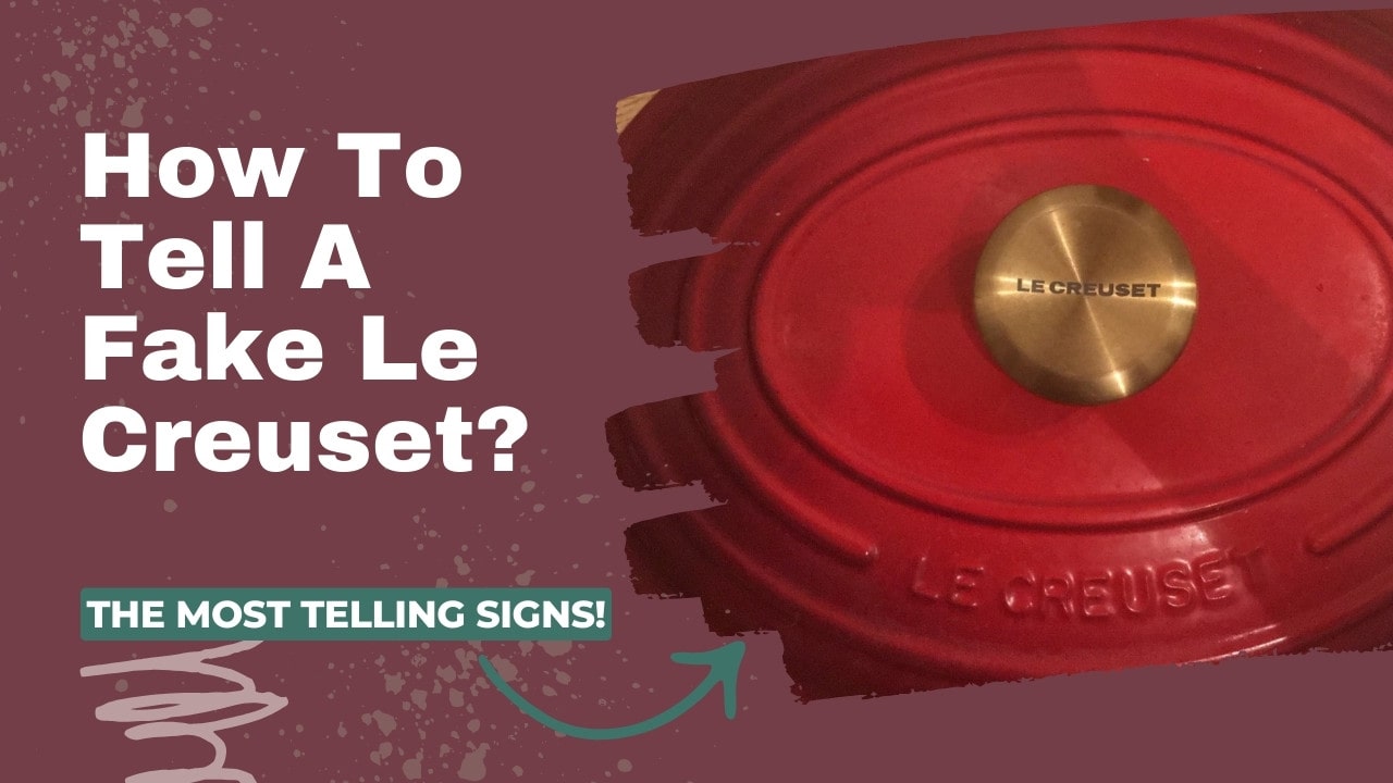 How To Tell A Fake Le Creuset