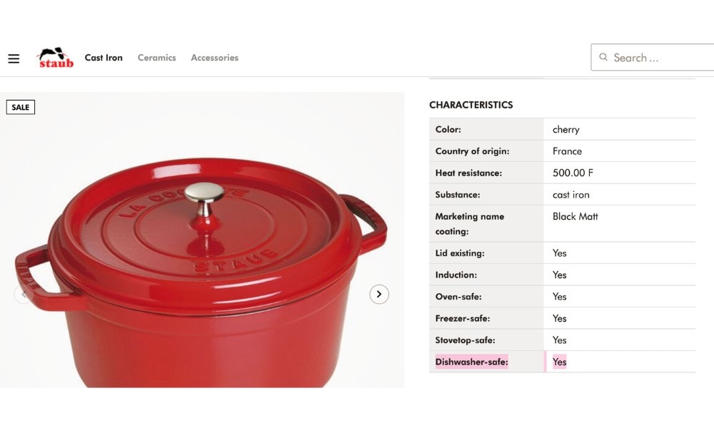 You can put a Staub cocotte in the dishwasher